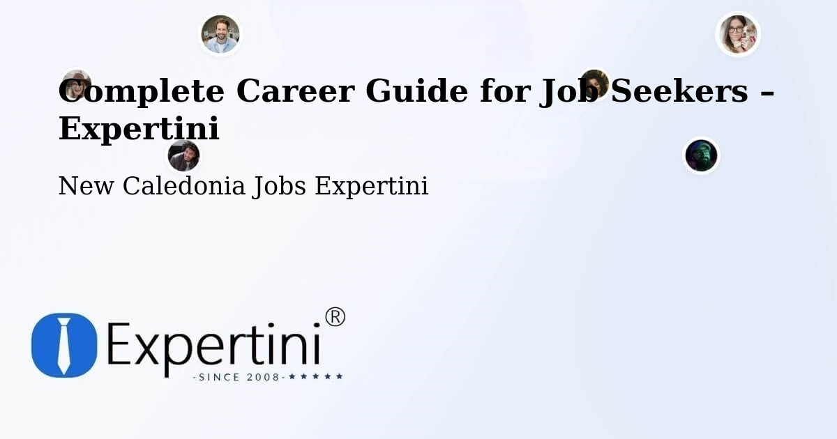 Career Guide for Job Seekers – Dumbéa - Dumbéa, New Caledonia Jobs Expertini