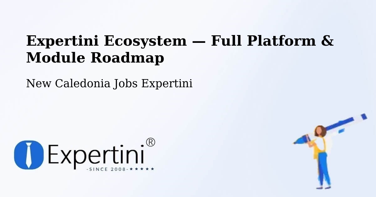 Expertini Ecosystem — Full Platform & Module Roadmap – Dumbéa