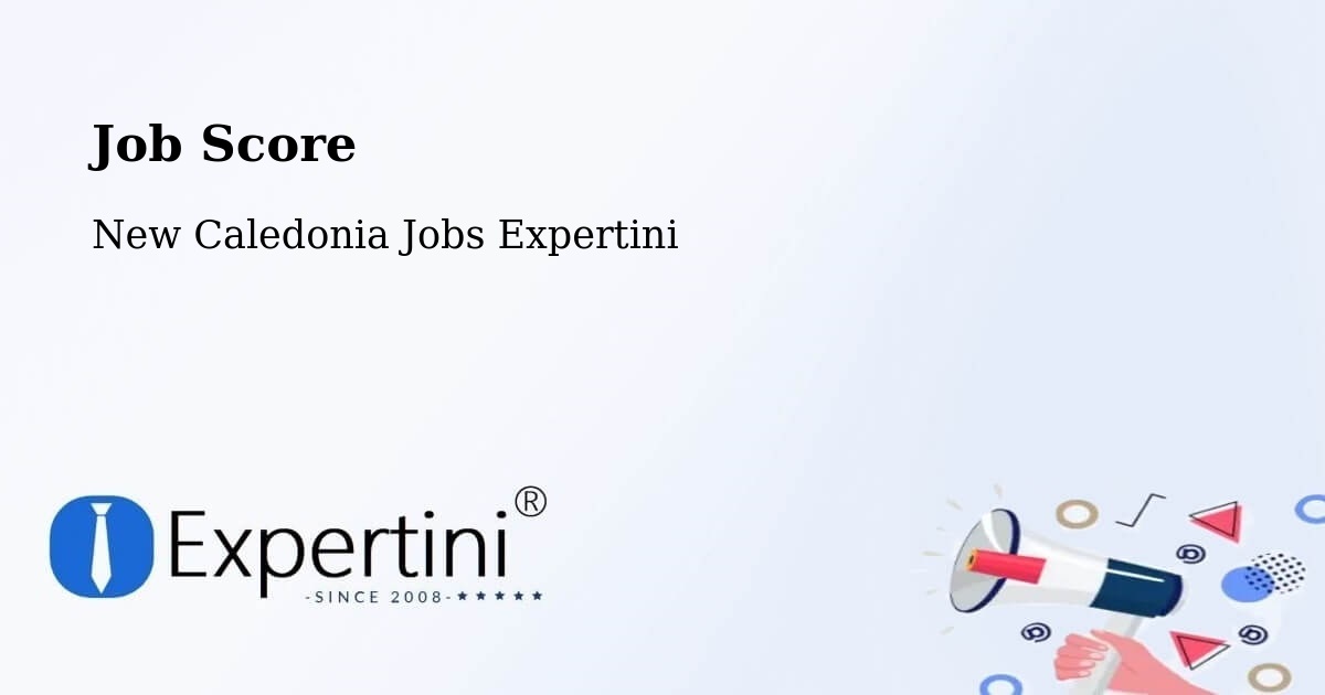 Job Score & Job Description Score Tool – Dumbéa - New Caledonia Jobs Expertini