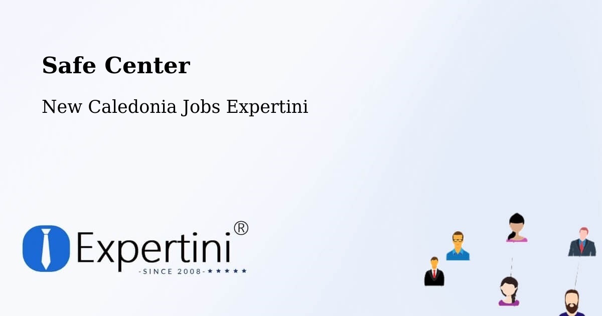 Safety Center – Dumbéa - New Caledonia Jobs Expertini