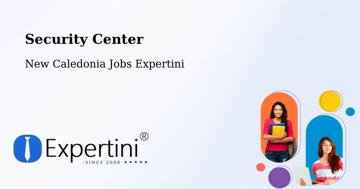 Security & Compliance – Dumbéa - New Caledonia Jobs Expertini