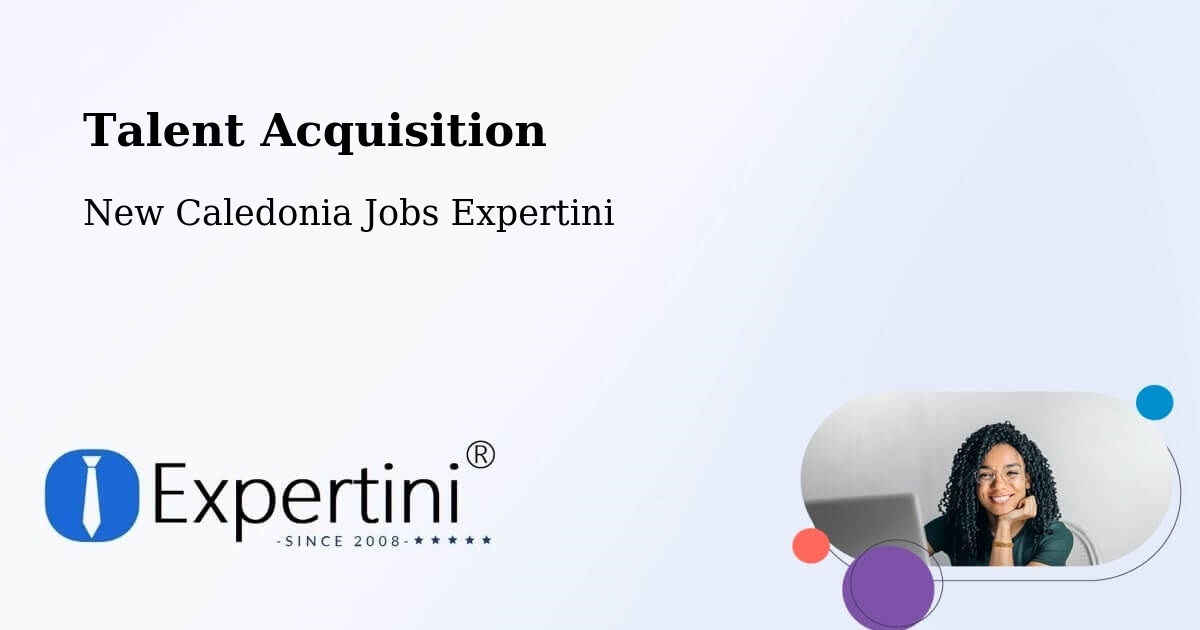 Post Jobs & Find Candidates in Dumbéa – Talent Acquisition Solutions - New Caledonia Jobs Expertini